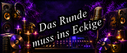 Das Runde muss ins Eckige
